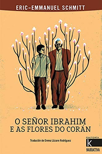 Adrià Fruitós, Éric-Emmanuel Schmitt, Emma Lázare Rodríguez: O señor Ibrahim e as flores do Corán (Paperback, Kalandraka)