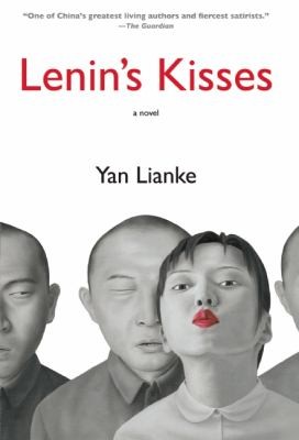 Lianke Yan: Lenins Kisses (2012, Grove Press)