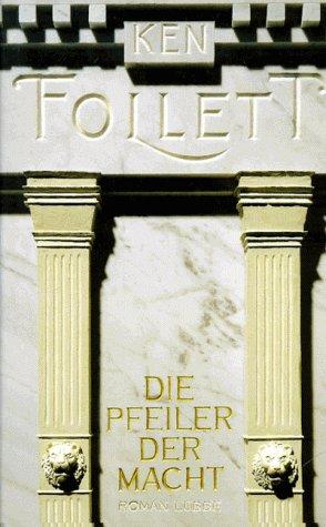 Ken Follett, Achim Kiel: Die Pfeiler der Macht. (Hardcover, German language, 1994, Lübbe)