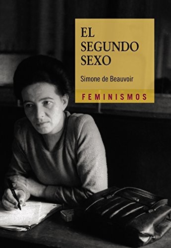 Simone de Beauvoir: El segundo sexo (Paperback, 2017, Ediciones Cátedra)