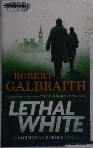 Robert Galbraith: Lethal White (Hardcover, 2018, Mulholland Books)