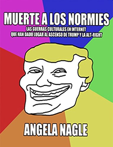 Hugo Camacho Cabeza, Angela Nagle: Muerte a los normies (Paperback, Orciny Press)