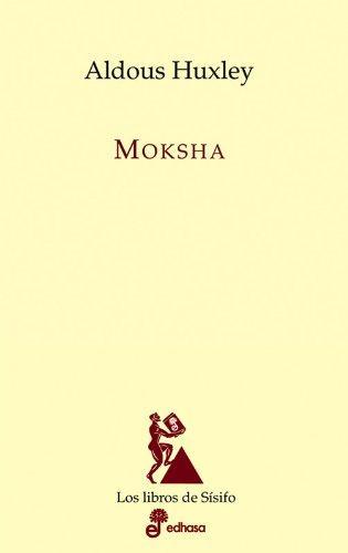 Aldous Huxley: Moksha (Spanish language, 2007)