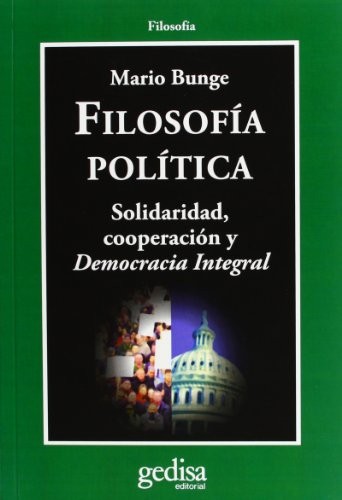 Mario Bunge: Filosofía política (Paperback, 2019, EDITORIAL GEDISA)