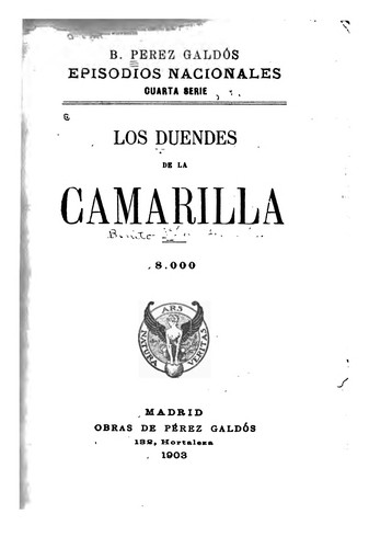 Benito Pérez Galdós: Los duendes de la camarilla (1903, Obras de Pérez Galdós)