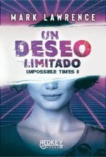 Mark Lawrence, David Tejera Expósito: Un deseo limitado (Paperback, Red Key Books0, RED KEY BOOKS)