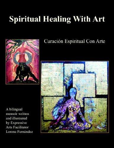 Lorena Fernandez: Spiritual Healing With Art (Paperback, AuthorHouse)