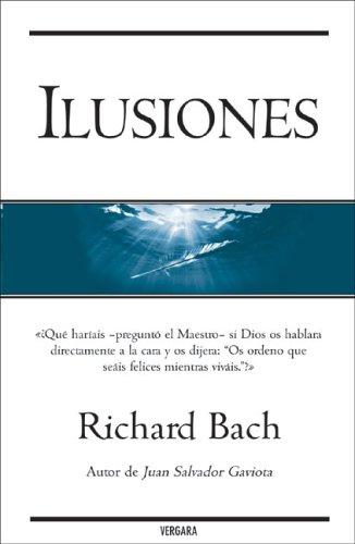 Richard David Bach: Ilusiones (Hardcover, Spanish language, 2006, Ediciones B)