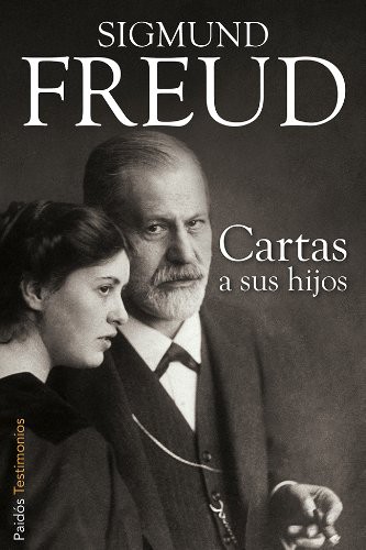 Sigmund Freud, Florencia Martín, Alejandra Obermeier: Cartas a sus hijos (Paperback, Ediciones Paidós)