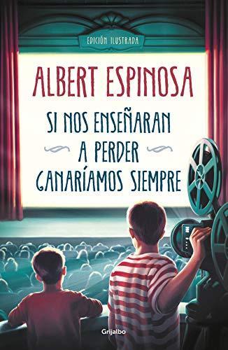 Albert Espinosa: Si nos enseñaran a perder, ganaríamos siempre (Spanish language, 2020)