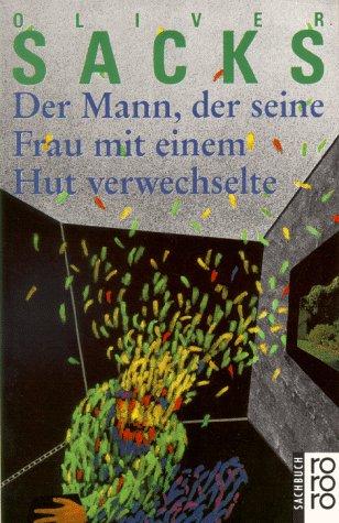 Der Mann, der seine Frau, mit einem Hut verwechselte (German language, 1990, Rowohlt Taschenbuch Verlag)