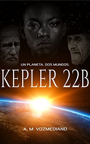 A. M. Vozmediano: Kepler 22B (Spanish language, 2017, Independently Published)