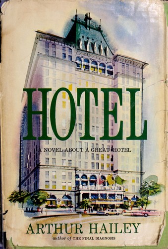 Arthur Hailey: Hotel (1965, Doubleday)