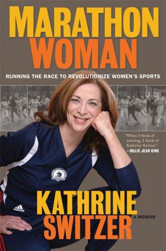 Kathrine Switzer: Marathon Woman (Hardcover, Carroll & Graf)