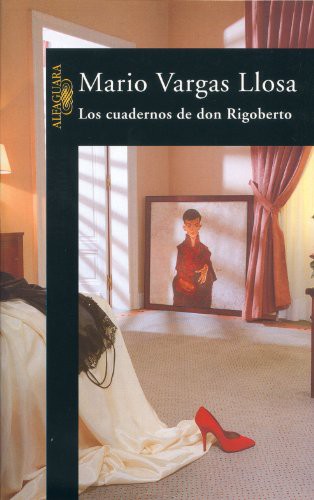 Mario Vargas Llosa: Los cuadernos de don Rigoberto (Paperback, Spanish language, 1997, Alfaguara)