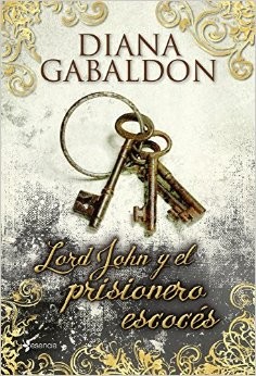 Diana Gabaldon: Lord John y el prisionero escocés (Paperback, 2013, Planeta)