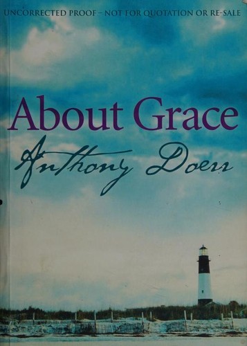 Anthony Doerr: About Grace (2005, Fourth Estate)