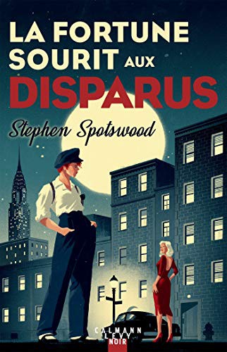 Stephen Spotswood: La fortune sourit aux disparus (Paperback, CALMANN-LEVY)