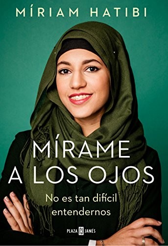 Míriam Hatibi: Mírame a los ojos (Paperback, PLAZA & JANES)