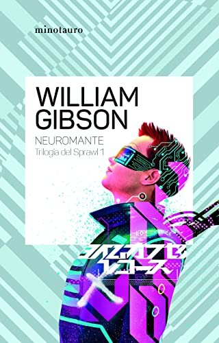 David Tejera Expósito, William Gibson: Neuromante (Paperback, Spanish language, Minotauro)