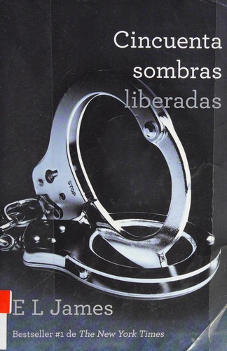 E. L. James: Cincuenta sombras liberadas (2012, Vintage Español)