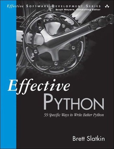 Brett Slatkin: Effective Python (2015, Addison-Wesley)