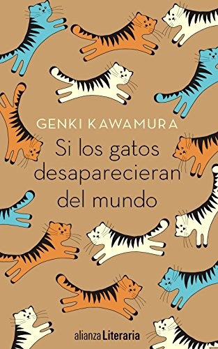 Jordi Fibla, Keiko Takahashi, Genki Kawamura: Si los gatos desaparecieran del mundo (Paperback, Alianza Editorial)