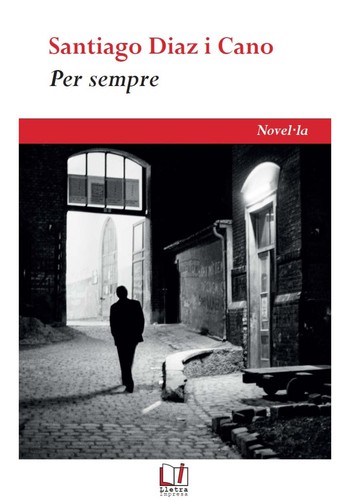 Santiago Diaz i Cano: Per sempre (Paperback, Lletra Impresa Edicions)