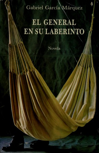 Gabriel García Márquez: El general en su laberinto (Spanish language, 1991, Editorial Diana)