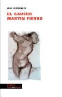 Jose Hernandez: El Gaucho Martin Fierro (Paperback, Spanish language, 2007, Linkgua US)