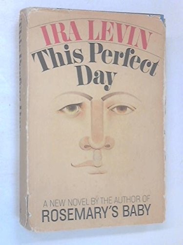 Ira Levin: This Perfect Day (Hardcover, 1970, Random House)