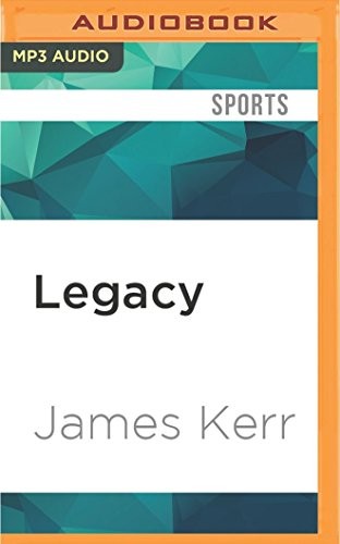 Saul Reichlin, James Kerr: Legacy (AudiobookFormat, Audible Studios on Brilliance, Audible Studios on Brilliance Audio)