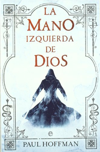 Paul Hoffman, Adolfo Muñoz García: La mano izquierda de Dios (Paperback, 2011, LA ESFERA DE LOS LIBROS, S.L.)