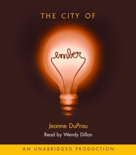 Jeanne DuPrau: The City of Ember (Book of Ember) (AudiobookFormat, 2006, Listening Library (Audio))