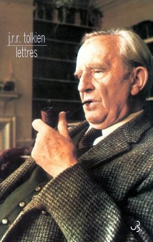 J. R. R. Tolkien, Christopher Tolkien, Humphrey Carpenter: Lettres (Paperback, French language, 2005, Christian Bourgois Editeur)