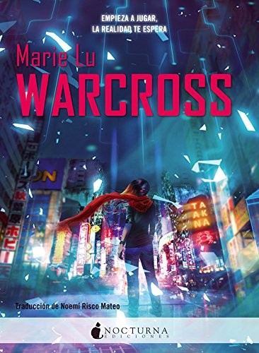 Marie Lu, Noemí Risco Mateo: Warcross (Paperback, Nocturna Ediciones)