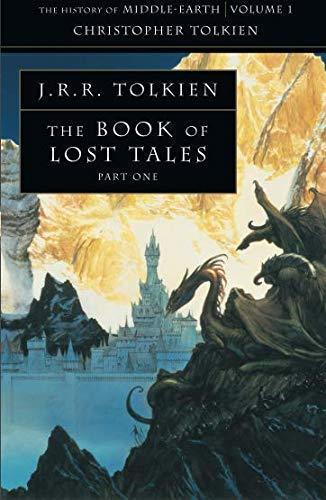 J.R.R. Tolkien, Christopher Tolkien: The Book of Lost Tales 1 (The History of Middle-earth, Book 1): Pt. 1 (2015)