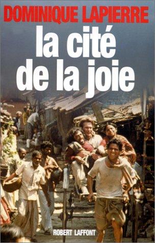 Dominique Lapierre: La cite de la joie (Paperback, French language, 1992, Robert Laffont)