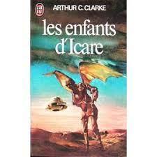 Arthur C. Clarke, Arthur C. Clarke: Les enfants d’Icare . (French language)