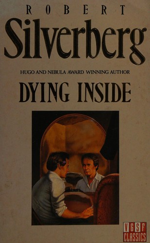 Robert Silverberg: Dying inside. (1989, VGSF, Orion Publishing Group, Limited)