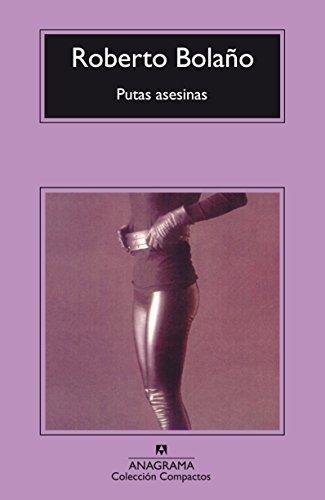 Roberto Bolaño: Putas asesinas (Spanish language, 2005)