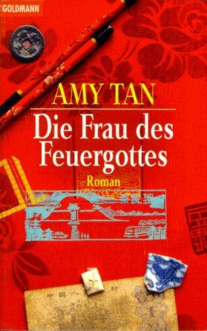 Amy Tan: Die Frau des Feuergottes. Roman. (Paperback, German language, Goldmann)