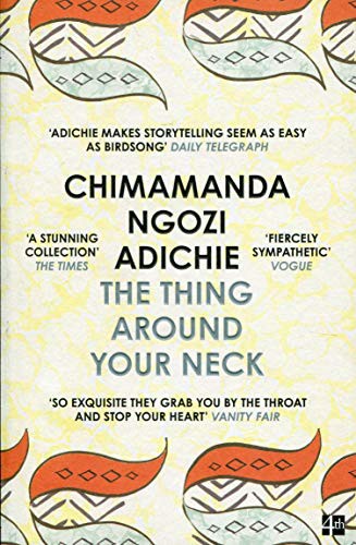 Chimamanda Ngozi Adichie: The Thing Around Your Neck (Paperback, 2009, Harpercollins India, imusti)