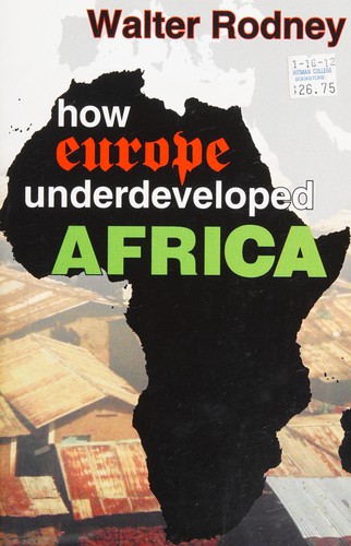 Walter Rodney: How Europe underdeveloped Africa (2011, Black Classic Press)