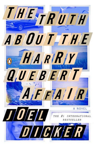 Joël Dicker: The Truth about the Harry Quebert Affair (2014)