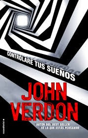 John Verdon: Controlaré tus sueños (2015, Roca)