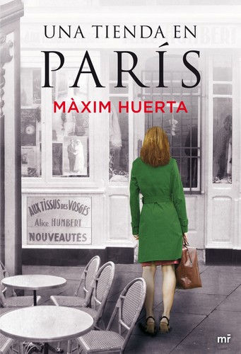 Màxim Huerta: Una tienda en París (2011, Martínez Roca)