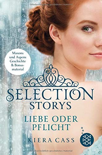 Kiera Cass: Selection Storys. Liebe oder Pflicht (Paperback, 2014, FISCHER KJB)