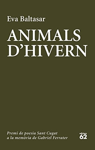 Eva Baltasar Sarda: Animals d'hivern (Paperback, Edicions 62)