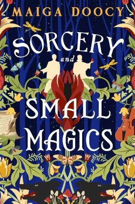 Maiga Doocy: Sorcery and Small Magics (2024, Little, Brown Book Group Limited)